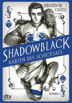 Shadowblack / Karten des Schicksals Bd.2 - de Castell, Sebastien