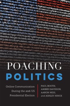 Poaching Politics (eBook, ePUB) - Hinck, Ashley; Booth, Paul; Davisson, Amber; Hess, Aaron
