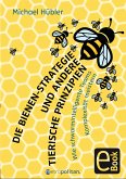 Die Bienen-Strategie und andere tierische Prinzipien (eBook, ePUB)