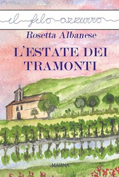 L'estate dei tramonti (eBook, ePUB) - Albanese, Rosetta