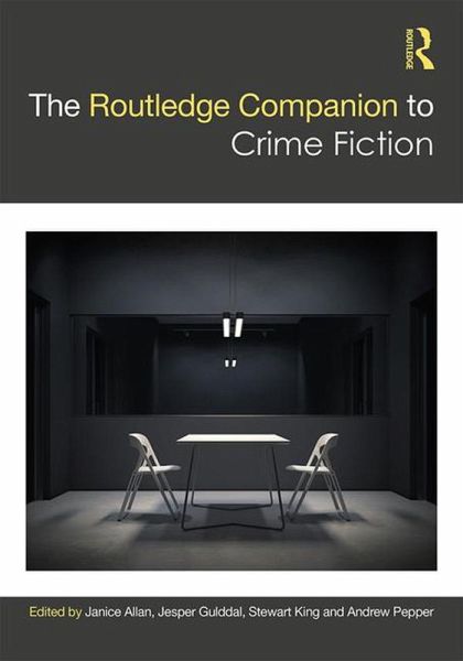 The Routledge Companion to Crime Fiction (eBook, PDF) The Routledge Companion to Crime Fiction (eBook, PDF)