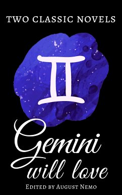 Two classic novels Gemini will love (eBook, ePUB) - Austen, Jane; Stevenson, Robert Louis; Nemo, August