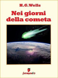 Nei giorni della cometa (eBook, ePUB) - Wells, H.G.