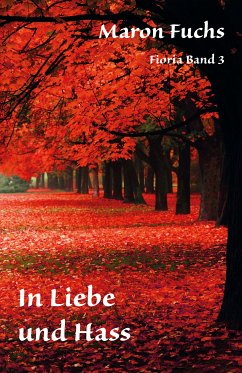 Fioria Band 3 - In Liebe und Hass (eBook, ePUB) - Fuchs, Maron