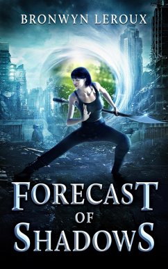 Forecast of Shadows (eBook, ePUB) - Leroux, Bronwyn Forecast of Shadows (eBook, ePUB) - Leroux, Bronwyn