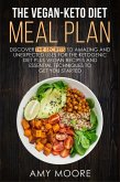 The Vegan-Keto Diet Meal Plan: Unexpected Uses for the Ketogenic Diet Recipes (eBook, ePUB)