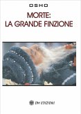 Morte: la grande finzione (eBook, PDF)