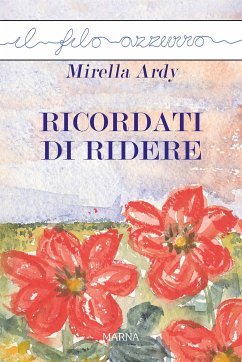 Ricordati di ridere (eBook, ePUB) - Ardy, Mirella