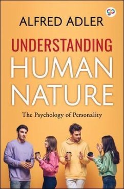 Understanding Human Nature (eBook, ePUB) - Adler, Alfred