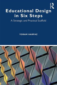Educational Design in Six Steps (eBook, ePUB) - Harpaz, Yoram