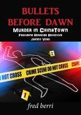 Bullets Before Dawn-Murder in Chinatown (eBook, ePUB)