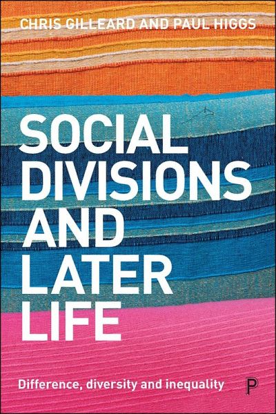 Social Divisions and Later Life (eBook, ePUB) Social Divisions and Later Life (eBook, ePUB)