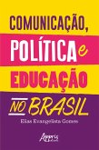 Comunicação, Política e Educação no Brasil (eBook, ePUB)