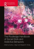 The Routledge Handbook of Social Work and Addictive Behaviors (eBook, ePUB)