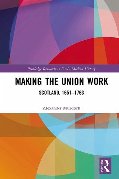Making the Union Work (eBook, PDF) - Murdoch, Alexander