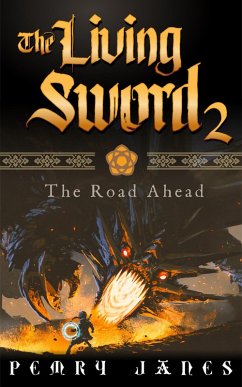 Cover The Living Sword 2 - The Road Ahead (eBook, ePUB)