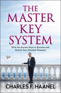 The Master Key System (eBook, ePUB) - Haanel, Charles F.