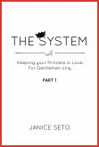 The System: Keeping your Princess in Love, For Gentlemen Only, Part 1 (The System for Royals, #1) (eBook, ePUB)