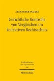 Gerichtliche Kontrolle von Vergleichen im kollektiven Rechtsschutz (eBook, PDF)