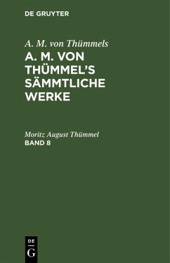 Cover A. M. von Thümmels: A. M. von Thümmel's Sämmtliche Werke. Band 8 (eBook, PDF)