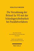 Die Verzahnung der Brüssel Ia-VO mit der Schiedsgerichtsbarkeit bei Parallelverfahren (eBook, PDF)