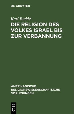 Die Religion des Volkes Israel bis zur Verbannung (eBook, PDF) - Budde, Karl