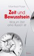 Zeit und Bewusstsein - Warum Zeit eine... - Bild 1