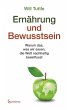 Ernährung und Bewusstsein: Warum das,... - Bild 1