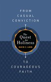 The Quest for Holiness-From Casual Conviction to Courageous Faith (eBook, ePUB)