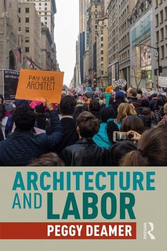 Architecture and Labor (eBook, ePUB) - Deamer, Peggy
