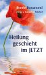 Heilung geschieht im Jetzt (eBook, ePUB) - Bild 1