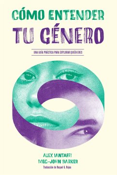 Cómo entender tu género (eBook, ePUB) - Iantaffi, Alex; Barker, Meg-John