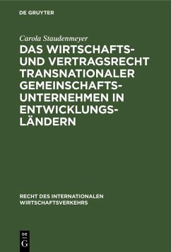 Das Wirtschafts- und Vertragsrecht transnationaler Gemeinschaftsunternehmen in Entwicklungsländern (eBook, PDF) - Staudenmeyer, Carola