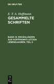 Erzählungen aus Hoffmann's letzen Lebensjahren, Teil 2 (eBook, PDF)