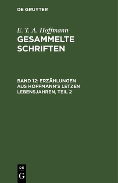 Erzählungen aus Hoffmann's letzen Lebensjahren, Teil 2 (eBook, PDF) - Hoffmann, E. T. A.