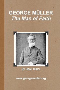 GEORGE MÜLLER - The Man of Faith - Miller, Basil