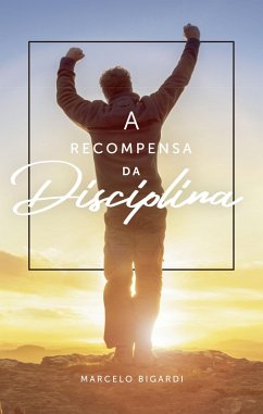Cover A recompensa da disciplina (eBook, ePUB)