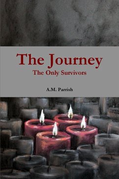 The Journey The Only Survivors - Parrish, A. M.