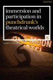 Immersion and Participation in Punchdrunk's Theatrical Worlds (eBook, ePUB)