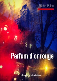 Parfum d'or rouge - Piriou, Michel