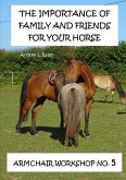 The Importance Of Family And Friends For Your Horse - Armchair Workshop No,5