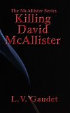 Killing David McAllister (McAllister Series, #4) (eBook, ePUB)