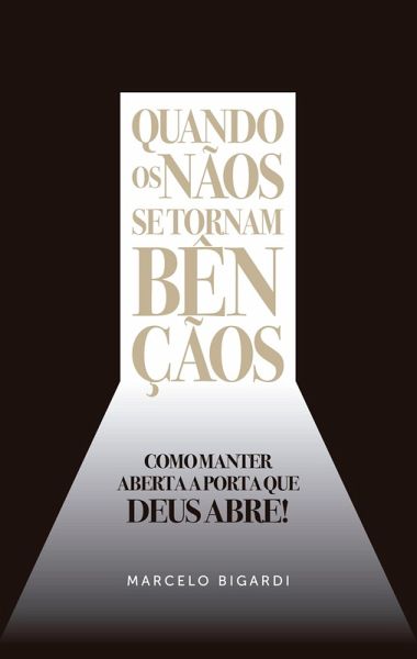 Quando os nãos se tornam bençãos (eBook, ePUB) Quando os nãos se tornam bençãos (eBook, ePUB)