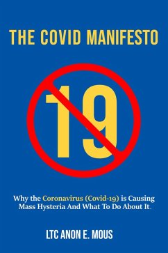 The Covid Manifesto (eBook, ePUB) - Mous, LTC Anon E.