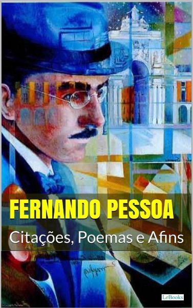 Fernando Pessoa: Citações, Poemas e Afins (eBook, ePUB) Fernando Pessoa: Citações, Poemas e Afins (eBook, ePUB)