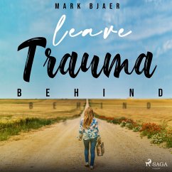 Leave Trauma Behind (MP3-Download) - Bjaer, Mark