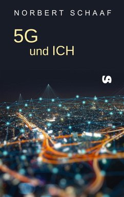 5G und ICH - Schaaf, Norbert