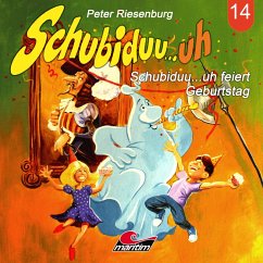 Schubiduu...uh feiert Geburtstag (MP3-Download) - Riesenburg, Peter