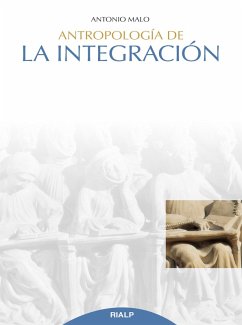Antropología de la integración (eBook, ePUB) - Malo Pé, Antonio