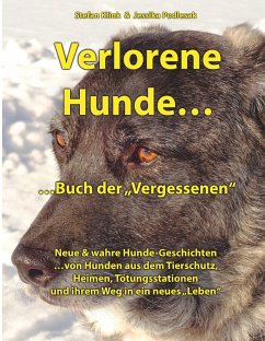 Verlorene Hunde...Buch der Vergessenen (eBook, ePUB) - Klink, Stefan; Podlesak, Jessika